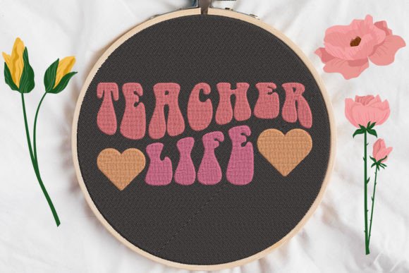 Teacher Life, Groovy: A Versatile Embroidery Design
