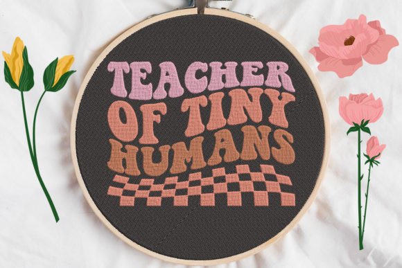 Teacher of Tiny Humans: A Charming Embroidery Design