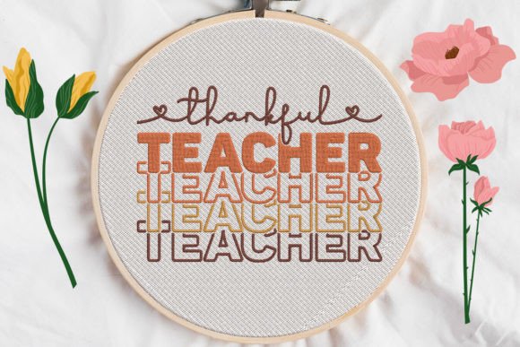Thankful Teacher: A Versatile Embroidery Design